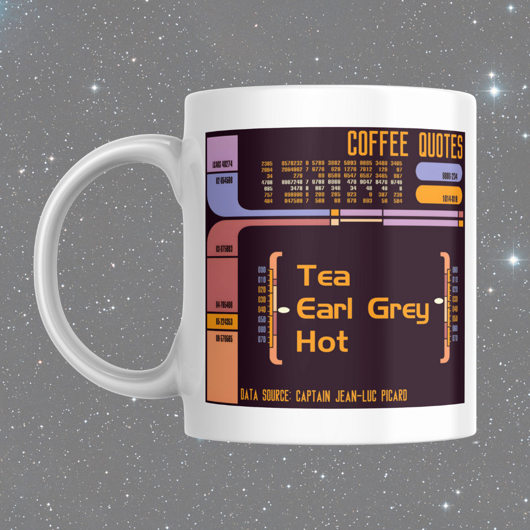 Tea, Ear Grey, Hot Themed Sci-Fi Themed Mug
